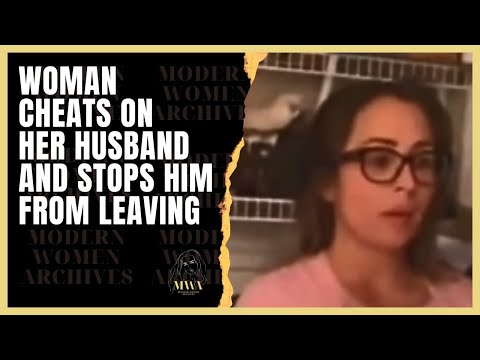 Woman Cheats On Her Husband And Stops Him From Leaving. Why Men Stopped Dating Modern Women