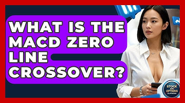 What Is The MACD Zero Line Crossover? - Stock and Options Playbook