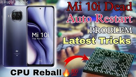 Mi 10i Dead Solution📱 Mi 10i Auto Restart Problem | CPU Reball Done✅  Rupal Mobile