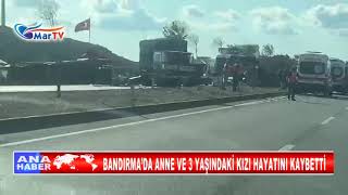 Bandirma’da Anne Ve 3 Yaşindaki̇ Kizi Hayatini Kaybetti̇