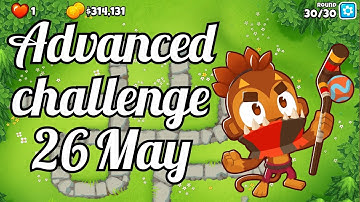 Bloons TD6 advanced daily challenge / 26 May / It