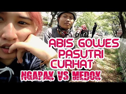 aBis G0W3S PaSUTRi CURHAT | NGAPAK VS MEDOK