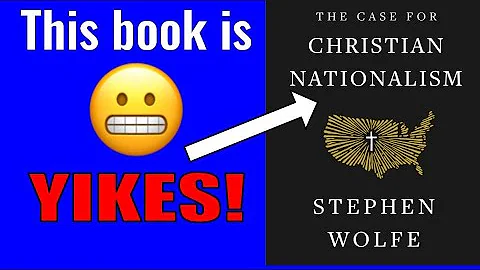 "Christian Nationalism" by Stephen Wolfe Is NOT CH...