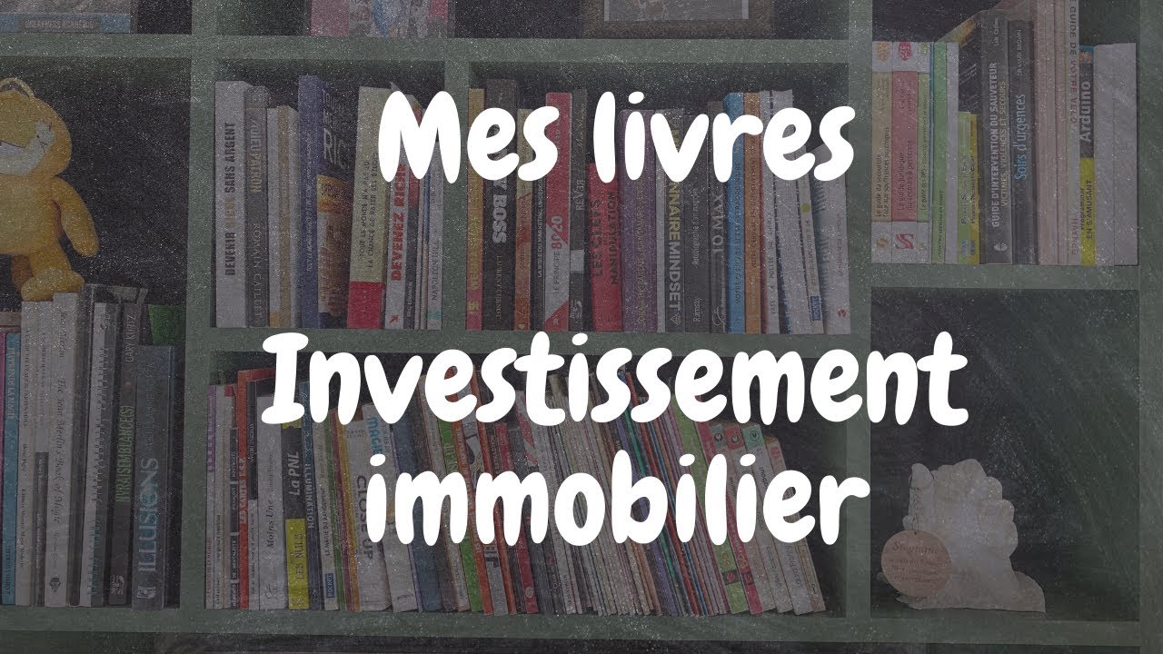 MES LIVRES SUR LES INVESTISSEMENTS IMMOBILIERS