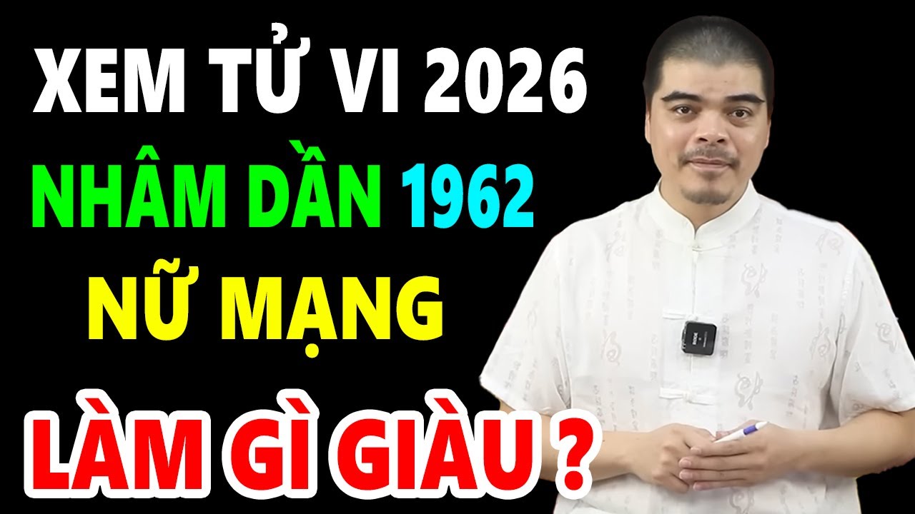 Chuyện Gì Sẽ Xảy Ra Với Tuổi Nhâm Dần 1962 Nữ Mạng Năm 2026 Bính Ngọ | Xem Tử Vi Năm 2026