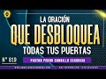 🔴PASTOR PEDRO CARRILLO  819 ♦️ "LA ORACIÓN QUE DESBLOQUEA TODAS TUS PUERTAS"