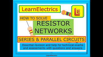 SERIES PARALLEL RESISTANCE – HOW TO SOLVE RESISTOR NETWORKS – THE FORMULAS – QUESTIONS AND ANSWERS