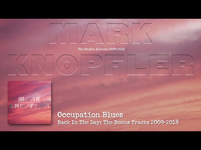 Mark Knopfler - Occupation Blues