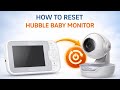 How To Reset Hubble Baby Monitor