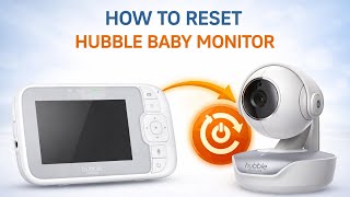 How To Reset Hubble Baby Monitor