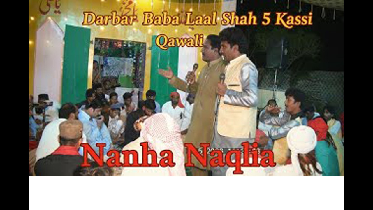 Darbar Baba Laal Shah 5 Kassi by Nanha Naqlia 8 #saleemproductionkabrwala @islamicstudiokabirwala
