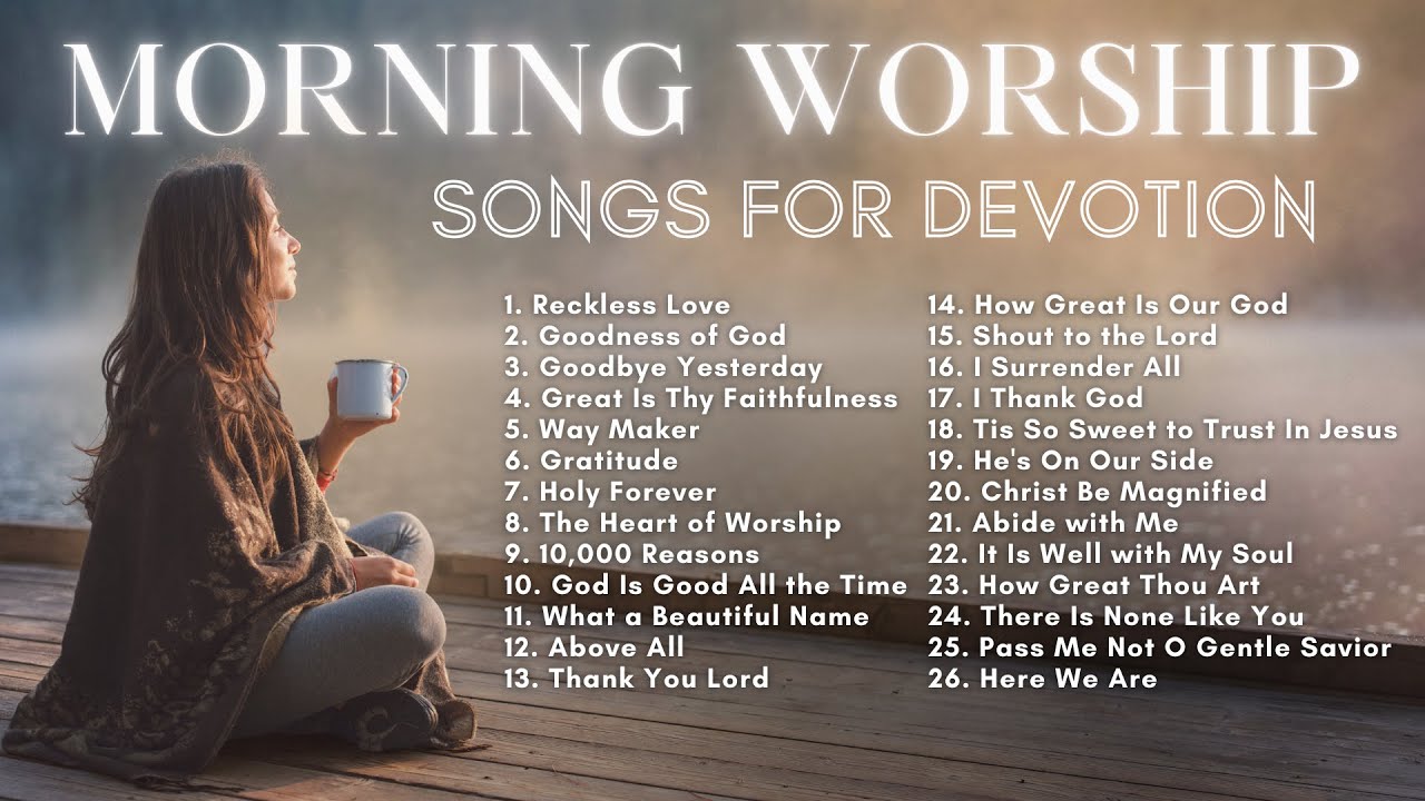Worship Songs Morning Devotion | Morning Worship & Prayer Music