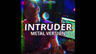 Intruder (Mandela Catalogue Song) (Metal Version) Instrumental