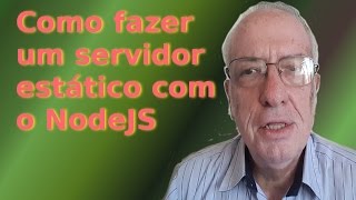 Como fazer um Servidor HTTP estático com Node JS