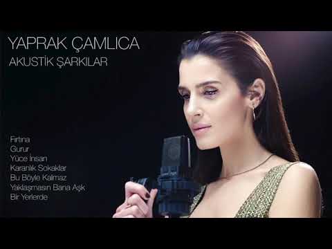 Yaprak Çamlıca - Yüce İnsan (Akustik Şarkılar)