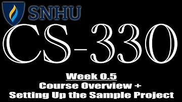 SNHU CS-330 | Week 0.5 | Course Overview + Setting up the Sample Project