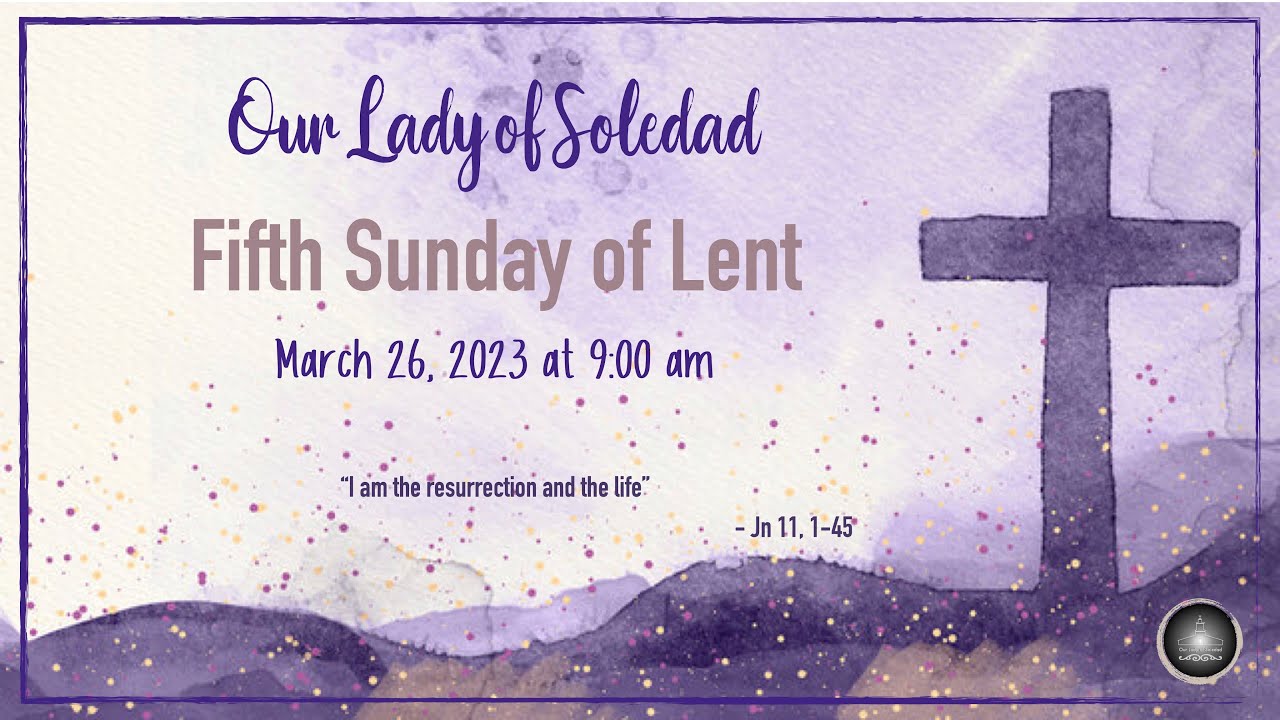 Fifth Sunday of Lent † March 26, 2023 - YouTube