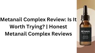 Metanail Complex Review: Is It Worth Trying? | Honest Metanail Complex Reviews
