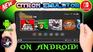 CITRON V6 EMULATOR TESTING 🥵 ON ANDROID - SETUP & GAMEPLAY | NEW NINTENDO SWITCH EMULATOR
