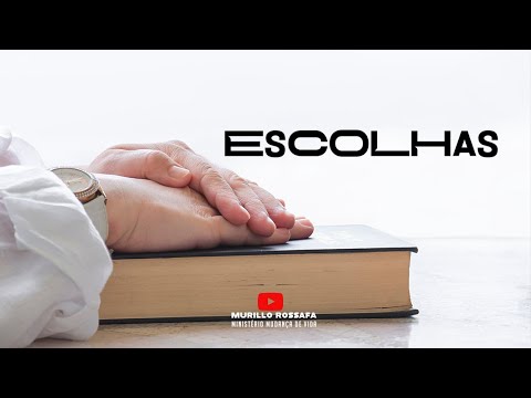 Série Azeite extra EP 118 | ESCOLHAS | Bispo Murillo