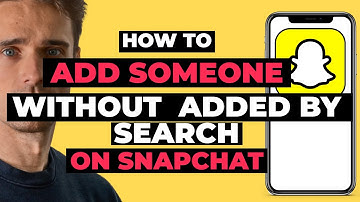 How To Add Someone On Snapchat Without Saying Added by Search  - Full Guide