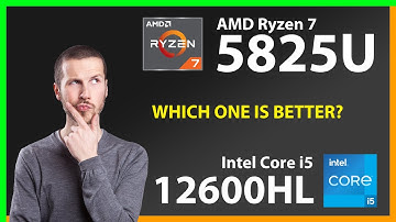 AMD Ryzen 7 5825U vs INTEL Core i5 12600HL Technical Comparison