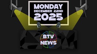 BTV News 12/22/25
