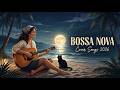 Bossa Nova Covers of Popular Songs ✨ 50 Perfect Hits 2026 for Work, Study & Relaxation