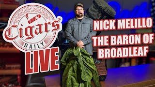 Cigars Daily LIVE 422: The Baron of Broadleaf — Baring It All