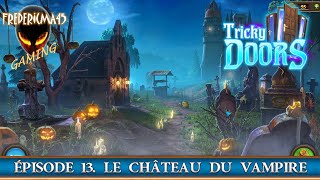 TRICKY DOORS Episode 13 Le Chateau du Vampire - Full Walkthrough FR Free Game on Steam