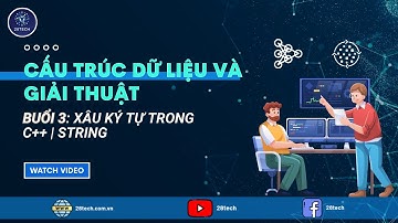 [CTDL & GT]. Buổi 3. String Và Các Dạng Bài Tập Xử Lý Xâu Thường Gặp