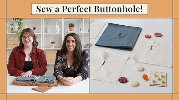 5 Expert Tips for Sewing Tricky Buttonholes