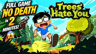 TREES HATE YOU 🌳💀 | FULL GAME NO DEATH in 2 MINUTES! 😱  #TreesHateYou