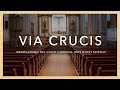 VIA CRUCIS - Meditaciones de San John Henry Newman | Athenas & Tobías Buteler - Cuaresma