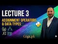 Python Programming Training for Students | Lecture 3: Assignment Operators &amp; Data Types
