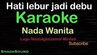 HATI LEBUR JADI DEBU-Lagu Nostalgia-Jamal Mirdad|KARAOKE WANITA​⁠ -Female-Cewek-Perempuan@ucokku