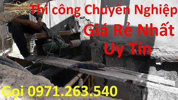 Khoan Cắt Bê Tông Vũng Tàu Giá Rẻ, Gọi 0971.263.540 Là Có Ngay!