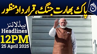 Pakistan Parliament Passes Resolution on India Tensions - 12PM Headlines - Aaj News