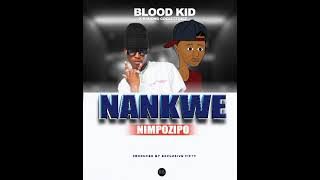 blood kid yvok x Kanono coolestkidz -nankwe nimpozipo official audio