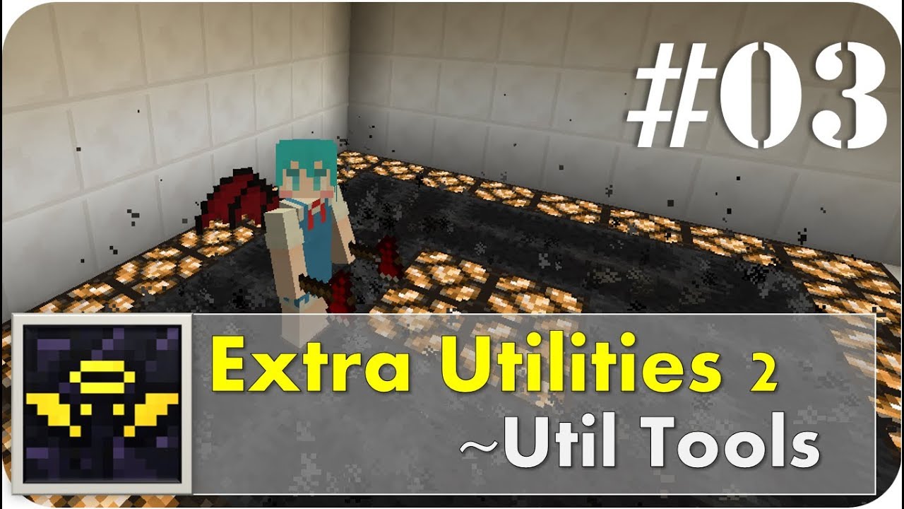 Minecraft Extra Utilities 2 解説 Part3 便利なツール Youtube