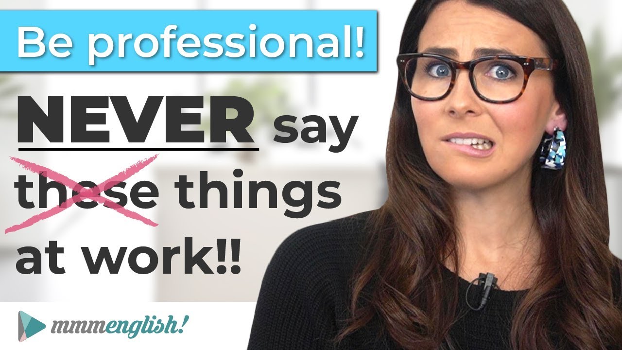 Be Professional! Never Say This At Work! ❌