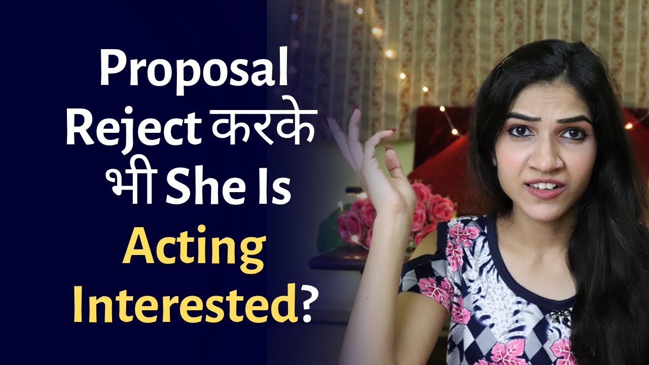 Why A Girl Rejects You But Still Act Interested | Mayuri Pandey