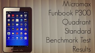 Micromax Funbook P300 Quadrant Standard Benchmark Test Results - PhoneRadar