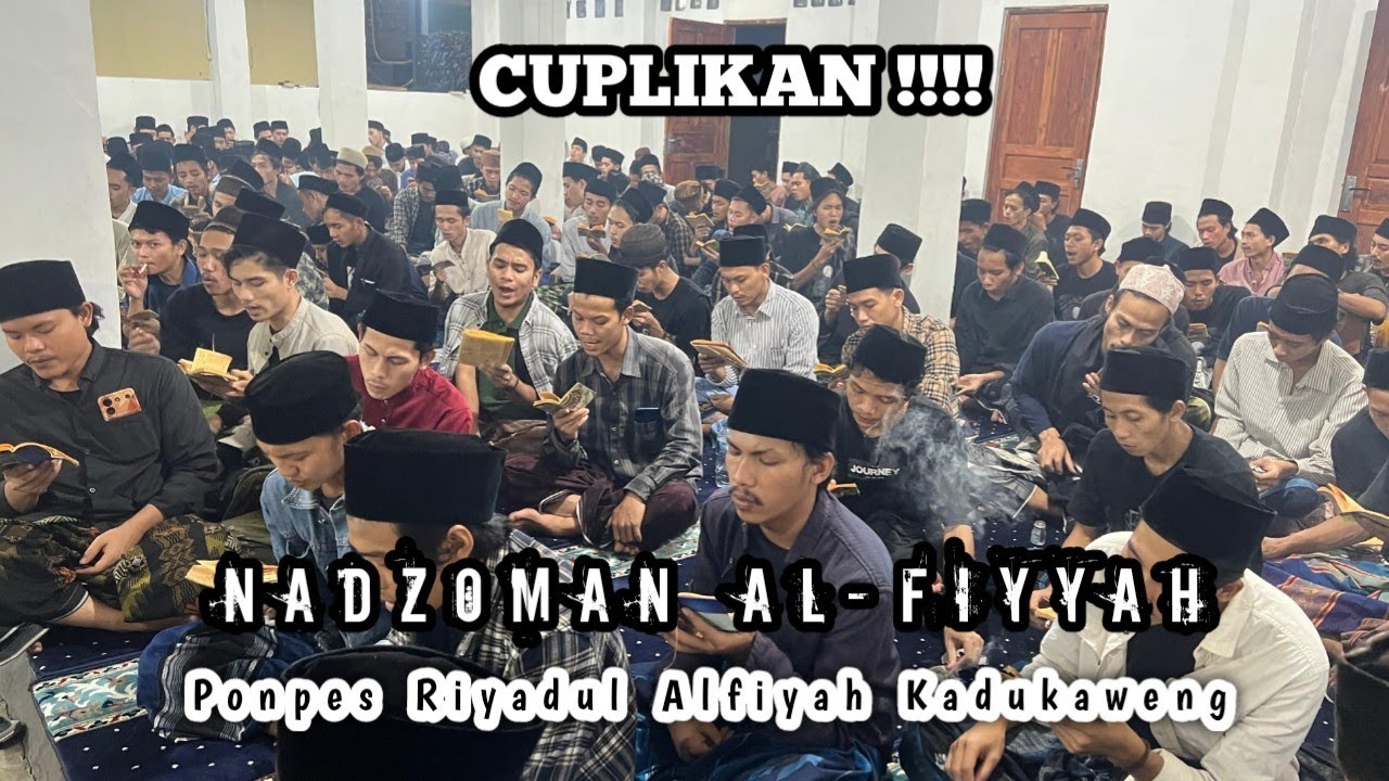 cuplikan Nadzoman Alfiyah 1002 bait Ponpes Riyadul Alfiyah Kadukaweng 