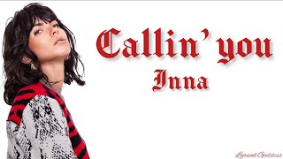 INNA - Tamally maak x Callin' you ( lyrics video )