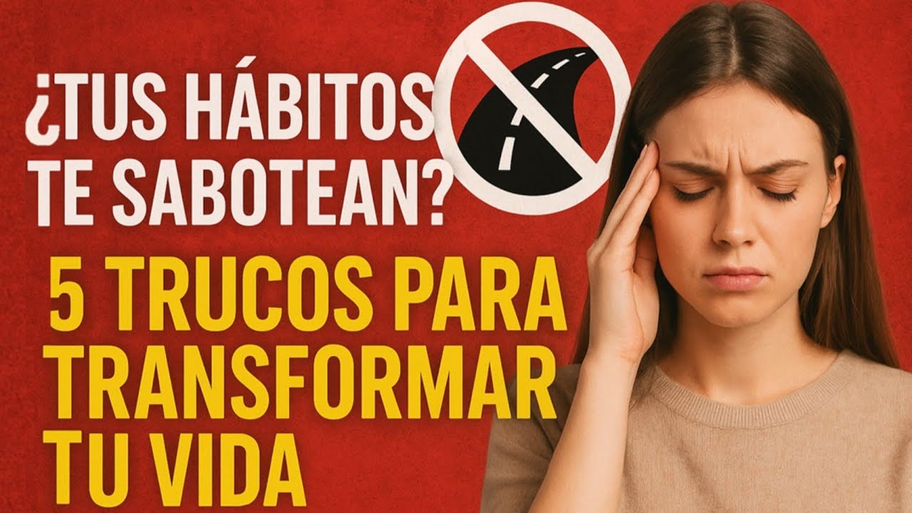 Cómo cambiar los hábitos que te frenan y construir la vida que quieres ...