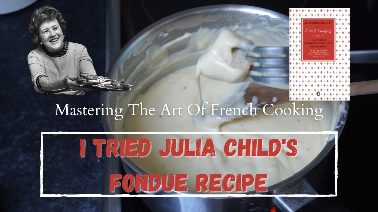 I TRIED JULIA CHILD'S FONDUE RECIPE // Mastering The Art Of French ...