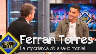 Ferran Torres, sobre la importancia de la salud mental  El Hormiguero