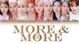 Vostfrhanrom Twice 트와이스 - More & More Color Coded Lyrics Traduction Françaiseromhan가사