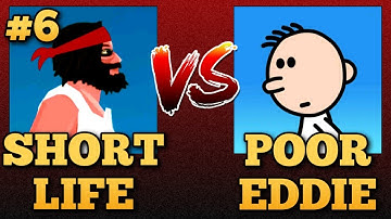 Short Life(Level 11) Vs Poor Eddie(Level 82 - 85)